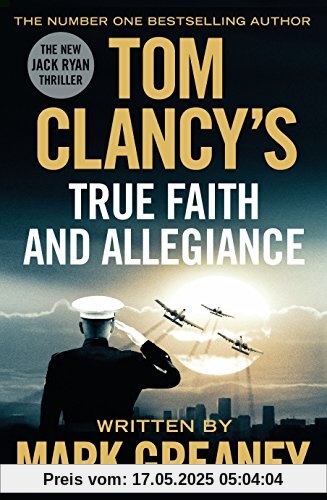 Tom Clancy's True Faith and Allegiance: INSPIRATION FOR THE THRILLING AMAZON PRIME SERIES JACK RYAN Tom Clancy's True Faith and Allegiance: INSPIRATION FOR THE THRILLING AMAZON PRIME SERIES JACK RYAN
