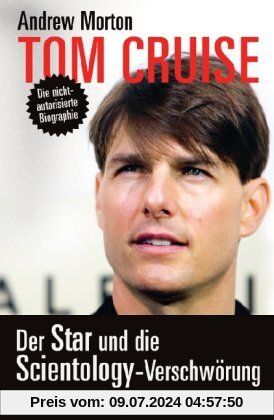 Tom Cruise: Der Star und die Scientology-Verschwörung