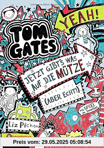 Tom Gates, Band 06: Jetzt gibt's was auf die Mütze (aber echt!)