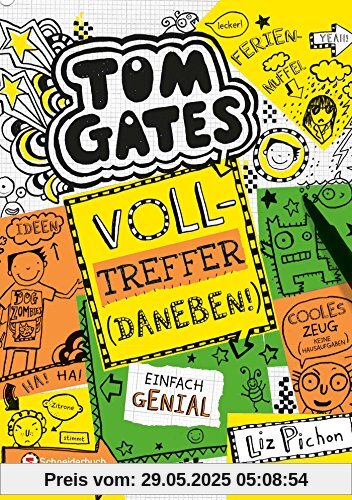 Tom Gates, Band 10: Volltreffer - daneben!