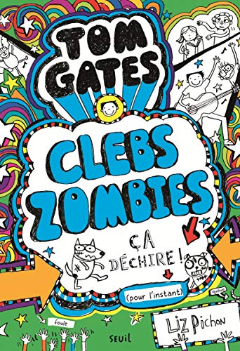 Tom Gates, tome 11: ClebsZombies, ça déchire !