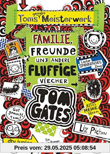 Tom Gates 12: Toms geniales Meisterwerk (Familie, Freunde und andere fluffige Viecher)