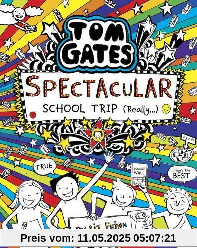 Tom Gates 17: Spectacular School Trip (Really.)