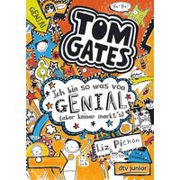 Tom Gates: Ich bin so was von genial (aber keiner merkt's)