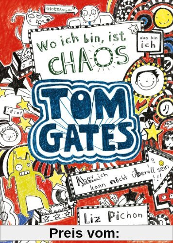 Tom Gates. Wo ich bin, ist Chaos: Ein Comic-Roman