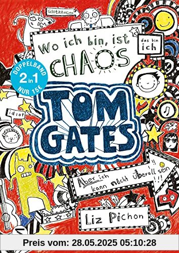 Tom Gates. Wo ich bin ist Chaos - aber ich kann nicht überall sein & Eins-a-Ausreden (und anderes cooles Zeug): (Doppelband 1/2)