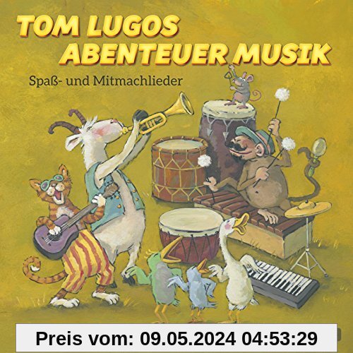 Tom Lugos Abenteuer Musik: Spaß- und Mitmachlieder: 1 CD