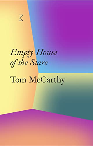 Tom McCarthy: Empty House of the Stare: La Caixa Collection von Whitechapel Gallery