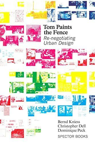 Tom Paints the Fence: Re-negotiating Urban Design