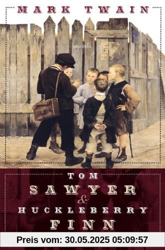 Tom Sawyer und Huckleberry Finn - Vollständige Ausgabe Tom Sawyer und Huckleberry Finn - Vollständige Ausgabe
