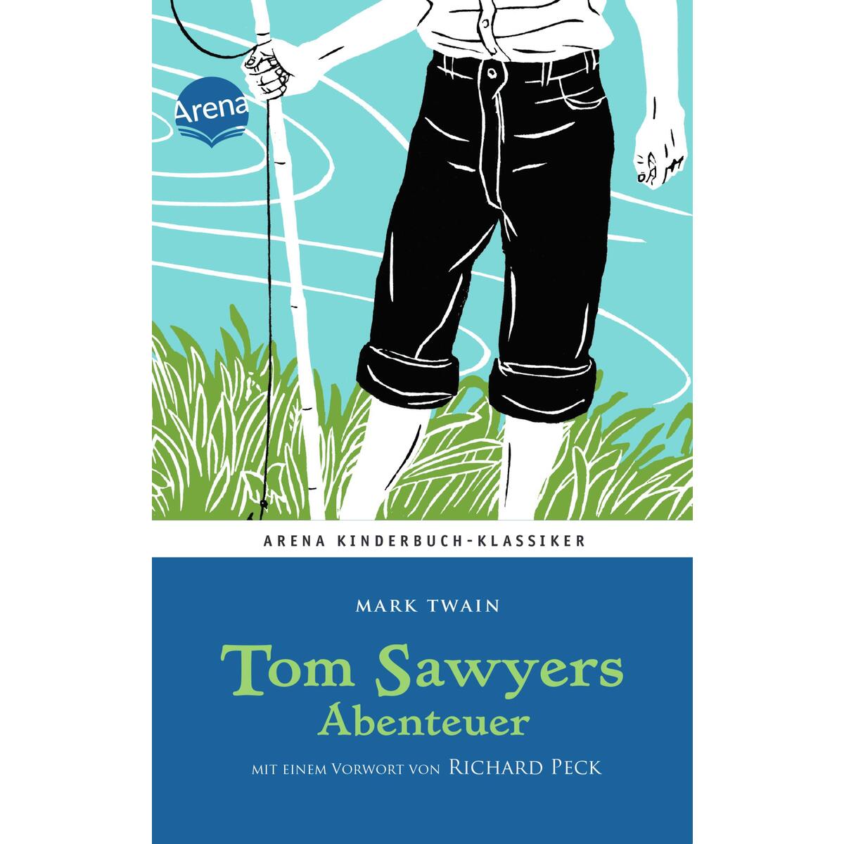 Tom Sawyers Abenteuer Tom Sawyers Abenteuer von Arena Verlag GmbH