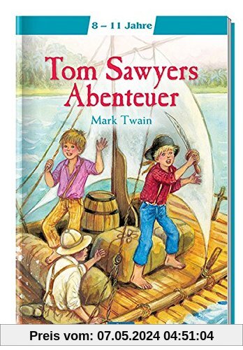Tom Sawyers Abenteuer: Meine ersten Klassiker