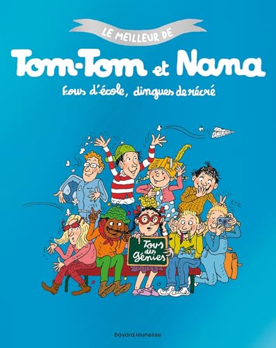 Le meilleur de Tom-Tom et Nana, Tome 02: Fous d'école dingues de récrés von BAYARD JEUNESSE