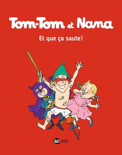 Tom-Tom et Nana, Tome 12: Et que ça saute !