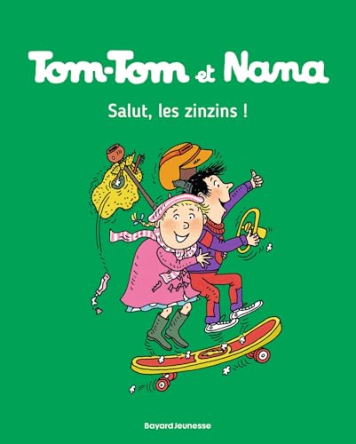 Tom-Tom et Nana, Tome 18: Salut les zinzins !