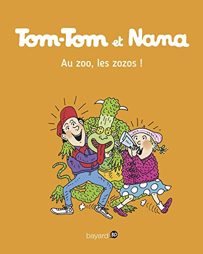 Tom-Tom et Nana, Tome 24: Au zoo les zozos !