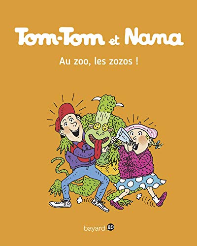 Tom-Tom et Nana, Tome 24: Au zoo les zozos !
