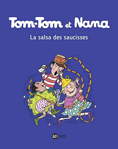 Tom-Tom et Nana, Tome 30: La salsa des saucisses von BD KIDS