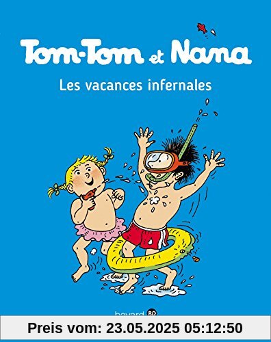 Tom Tom et Nana: Tom-Tom et Nana 5/Les vacances infernales