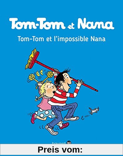 Tom Tom et Nana: Tom-Tom et l'impossible Nana