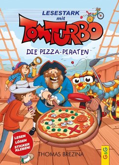 Tom Turbo - Lesestark - Die Pizza-Piraten von G & G Verlagsgesellschaft