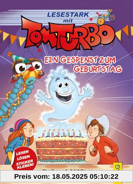 Tom Turbo - Lesestark - Ein Gespenst zum Geburtstag (Tom Turbo: Turbotolle Leseabenteuer)