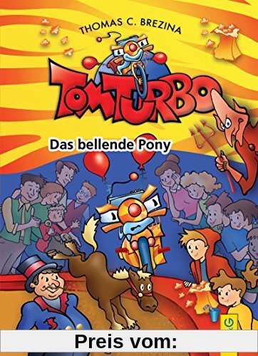 Tom Turbo: Das bellende Pony