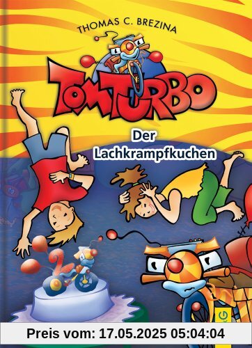 Tom Turbo: Der Lachkrampfkuchen Tom Turbo: Der Lachkrampfkuchen