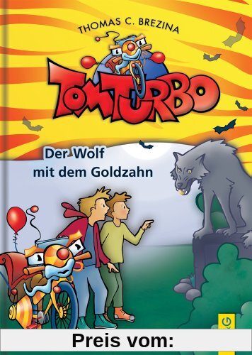 Tom Turbo: Der Wolf mit dem Goldzahn