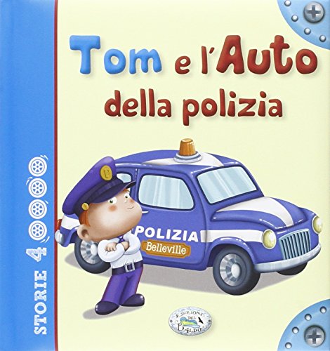Tom e l'auto della polizia (Storie a 4 ruote)