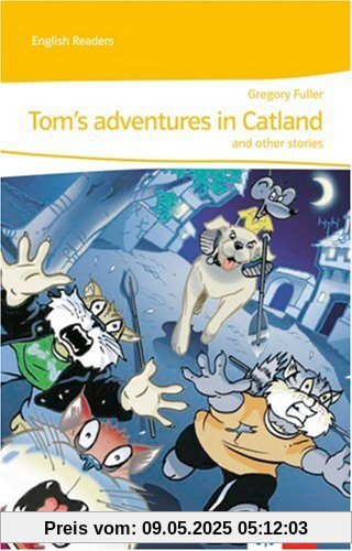 Tom's adventures in Catland and other stories: Stage reader Kl. 5 Tom's adventures in Catland and other stories: Stage reader Kl. 5