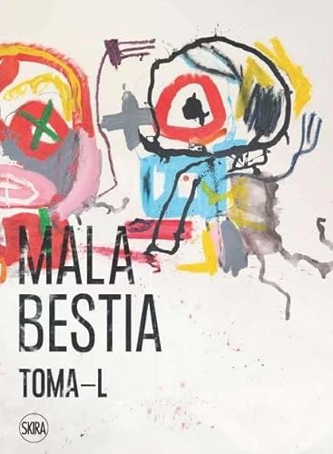 Toma-L: Mala Bestia von Editions Skira Paris