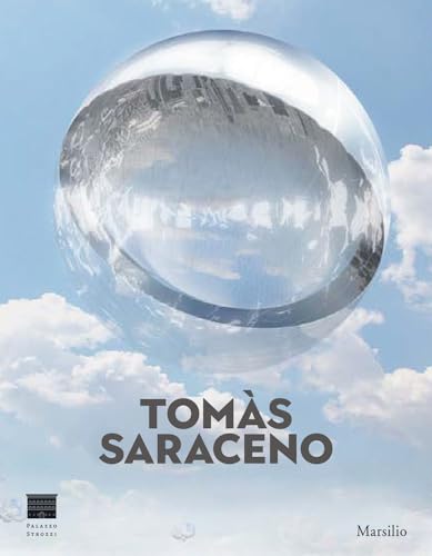 Tomás Saraceno (Cataloghi) von Marsilio Editori