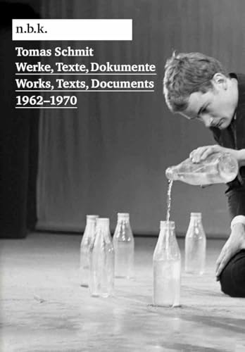Tomas Schmit. Werke, Texte, Dokumente / Works, Texts, Documents 1962–1970. n.b.k. Ausstellungen Bd. 26: Neuer Berliner Kunstverein (n.b.k.) von König, Walther