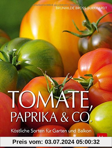 Tomate, Paprika & Co: Köstliche Sorten für Garten und Balkon