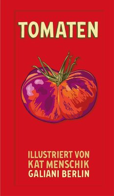 Tomaten / Kat Menschiks Lieblingsbücher Bd.13 von Kiepenheuer & Witsch