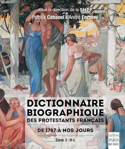 Tome 3 HL du Dictionnaire biographique des protestants français de 1787 à nos jours Tome 3 HL du Dictionnaire biographique des protestants français de 1787 à nos jours von PARIS