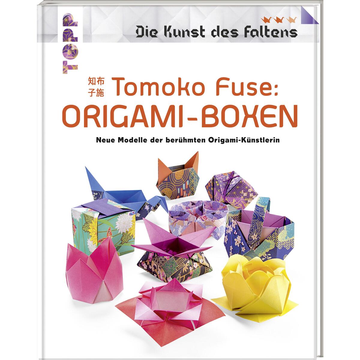 Tomoko Fuse: Origami-Boxen (Die Kunst des Faltens) von Frech Verlag GmbH