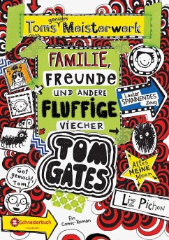 Toms geniales Meisterwerk (Familie, Freunde und andere fluffige Viecher) / Tom Gates Bd.12 von Schneiderbuch