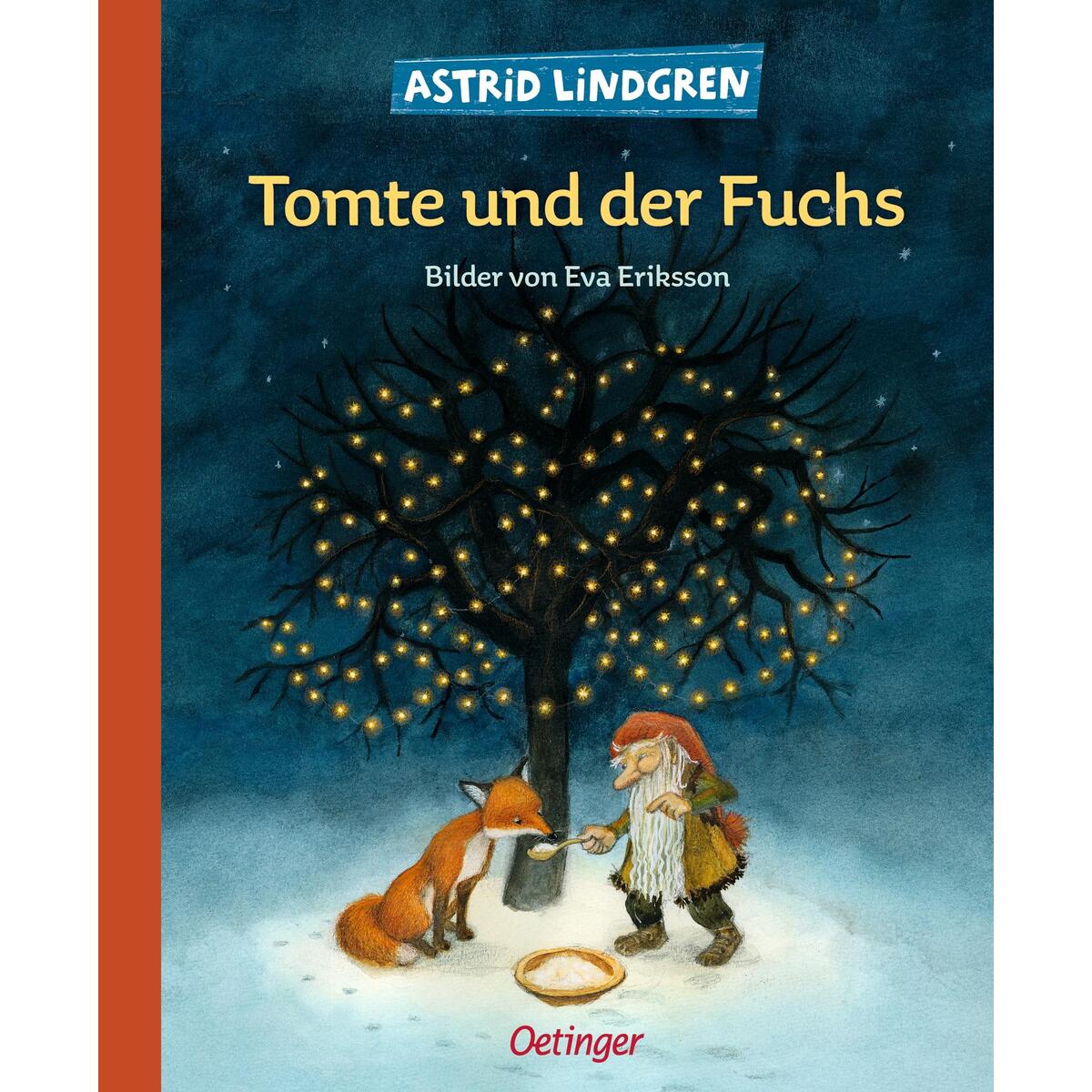 Tomte und der Fuchs Tomte und der Fuchs von Oetinger