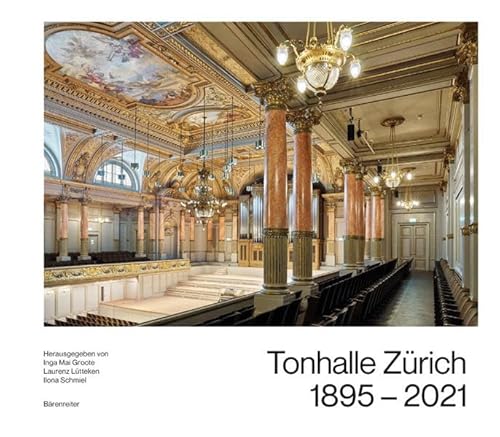 Tonhalle Zürich 1895-2021. Buch von Bärenreiter Verlag