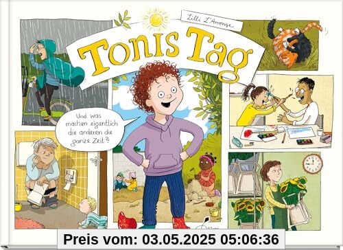 Tonis Tag: Und was machen eigentlich die anderen die ganze Zeit?
