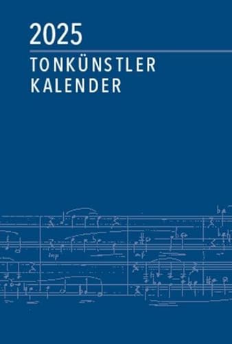 Tonkünstler-Kalender 2025: herausgegeben in Verbindung mit dem Deutschen Tonkünstler-Verband e. V. (DTKV) von Lienau, Robert
