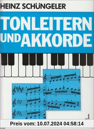 Tonleitern und Akkorde: in ihren Grundformen und Ableitungen. Klavier.