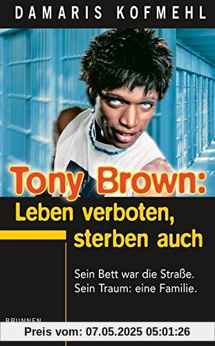 Tony Brown: Leben verboten, Sterben auch