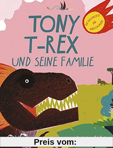 Tony T-Rex und seine Familie: Die Geschichte der Dinosaurier!