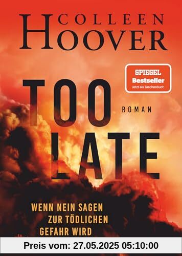 Too Late – Wenn Nein sagen zur tödlichen Gefahr wird: Roman | Director’s Cut – die definitive Ausgabe. Nr. 1 New York Times-Bestseller! Too Late – Wenn Nein sagen zur tödlichen Gefahr wird: Roman | Director’s Cut – die definitive Ausgabe. Nr. 1 New York Times-Bestseller!
