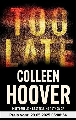 Too Late: The darkest thriller of the year Too Late: The darkest thriller of the year