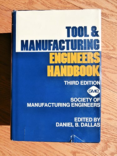 Tool and Manufacturing Engineers' Handbook Tool and Manufacturing Engineers' Handbook von McGraw Hill Higher Education