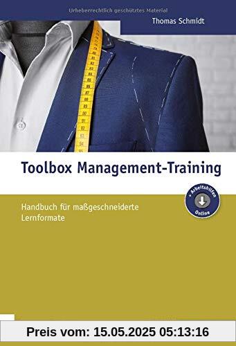 Toolbox Management-Training: Handbuch für maßgeschneiderte Lernformate